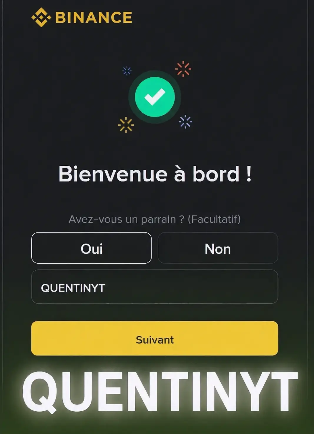 Champ code de parrainage Binance lors de l'inscription, avec le code QUENTINYT renseigné